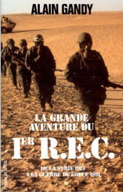  La GRANDE AVENTURE du 1er REC 
---- 
Alain GANDY
