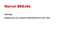   Marcel BEDJAL  
---- 
OAS Bab-El-Oued
