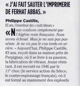 Philippe CASTILLE 
---- 
"J'ai fait sauter l'Imprimerie
de FERHAT ABBAS en 1956 