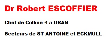  Dr Robert ESCOFFIER 
----
Colline 4 
Secteurs St Antoine + Eckmull 
Chef : le docteur ESCOFFIER
