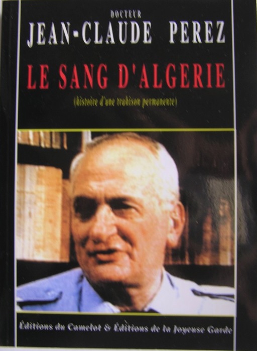  Le Sang de l'ALGERIE 

Par Jean-Claude PEREZ
