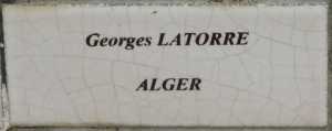   Plaque mortuaire de Georges LATORRE
sur le site de Notre-Dame d'Afrique
de THEOULE

