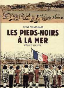  LES PIEDS-NOIRS A LA MER
Fred NEIDHARDT
