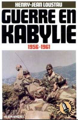   Colonel Henry LOUSTAU 
----
" Guerre en Kabylie
1956 / 1961 "