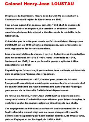   Colonel Henry LOUSTAU 
---- 
Biographie
----
LES MAQUIS 39/45
L'INDOCHINE 45/54
L'ALGERIE
LE PUTSCH
l'OAS
Maquis de l'OUARSENIS
La condamnation
L'EXIL
