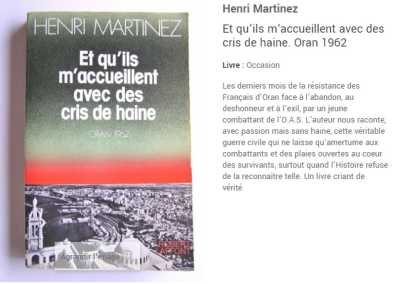  Henri MARTINEZ 
----
OAS ORAN
----
" Et qu'ils m'accueillent 
avec des cris de haine "