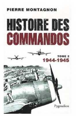  Histoire des Commandos 
---- 
 Pierre MONTAGNON
