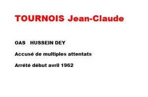   Jean-Claude TOURNOIS 
---- 
OAS   HUSSEIN-DEY

