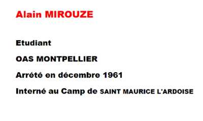   Alain MIROUZE  
---- 
OAS MONTPELLIER
  Camp de ST MAURICE L'ARDOISE
