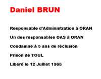   Daniel BRUN  
---- 
OAS ORAN
Responsable des Finances

