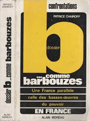  B comme BARBOUZES 
----
De Dominique CALZI
alias Patrice CHAIROFF 
et Alain MOREAU
