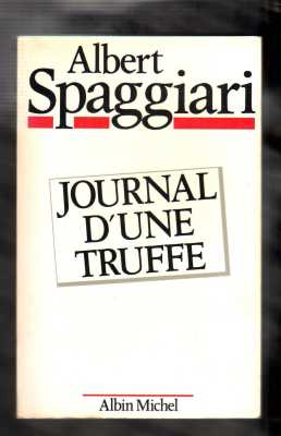   Albert SPAGGIARI  
Journal d'une Truffe
