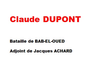   Lt Claude DUPONT  
----
Adjoint de Jacques ACHARD