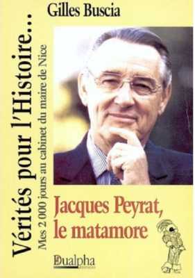  Jacques PEYRAT 
Le MATAMORE de NICE 
---- 
par Gilles BUSCIA