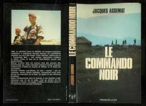  LE COMMANDO NOIR 
du Capitaine Jean ASSEMAT