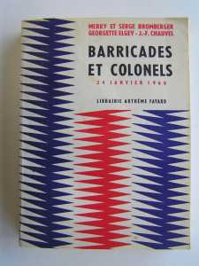  Barricades et Colonels 
----
Merry et Serge BROMBERGER
