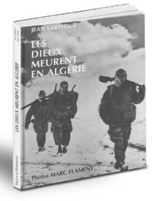  Les Dieux meurent en ALGERIE 
---- 
Jean LARTEGUY
Marc FLAMENT
